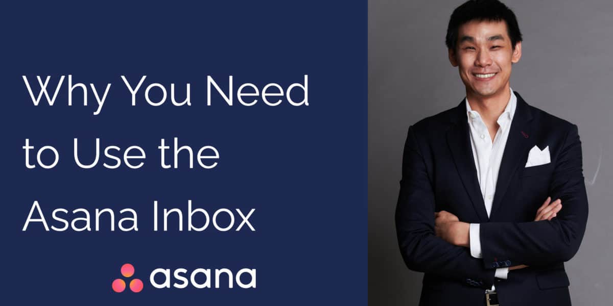 Why You Need to Use the Asana Inbox