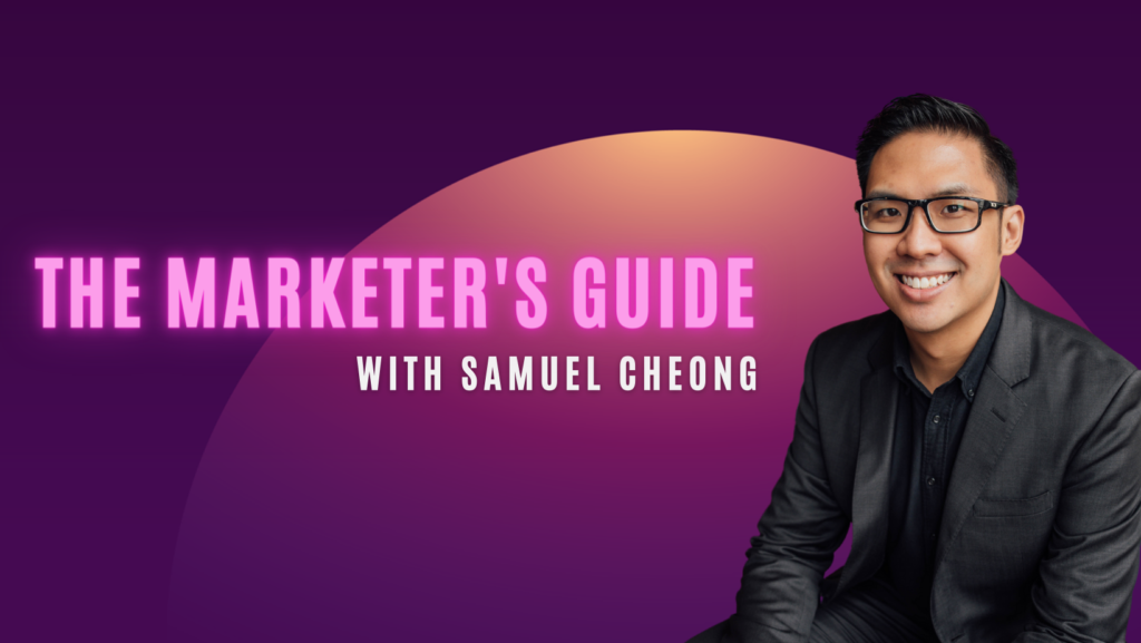 Marketer's Guide Samuel Cheong